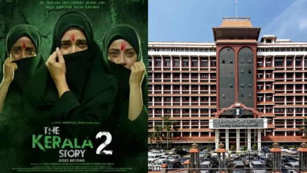 Kerala High Court Questions Film Title &lsquo;The Kerala Story 2&rsquo; Amid Concerns