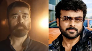 Kamal Haasan and Chiranjeevi Push for Indian Cinema Unity