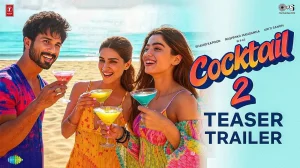 Cocktail 2: Shahid, Rashmika, Kriti's Dance Number