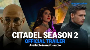 Citadel Season 2 Trailer: Bloodier, Funnier Spy Action