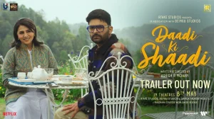 Daadi Ki Shaadi Trailer: Family Fun and Drama