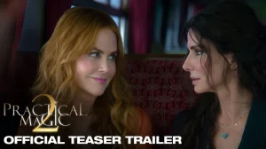Practical Magic 2 Trailer: Bullock, Kidman Reunite