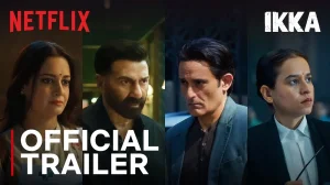 Sunny Deol's 'Ikka' Debuts on Netflix: High-Stakes Drama