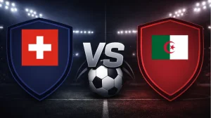 Lineups Coming Soon: Switzerland vs Algeria